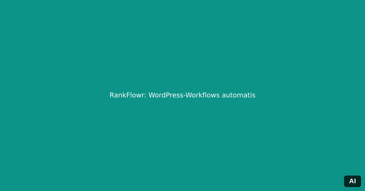 WordPress Content-Automatisierung Workflows RankFlowr – Titelbild zum Artikel